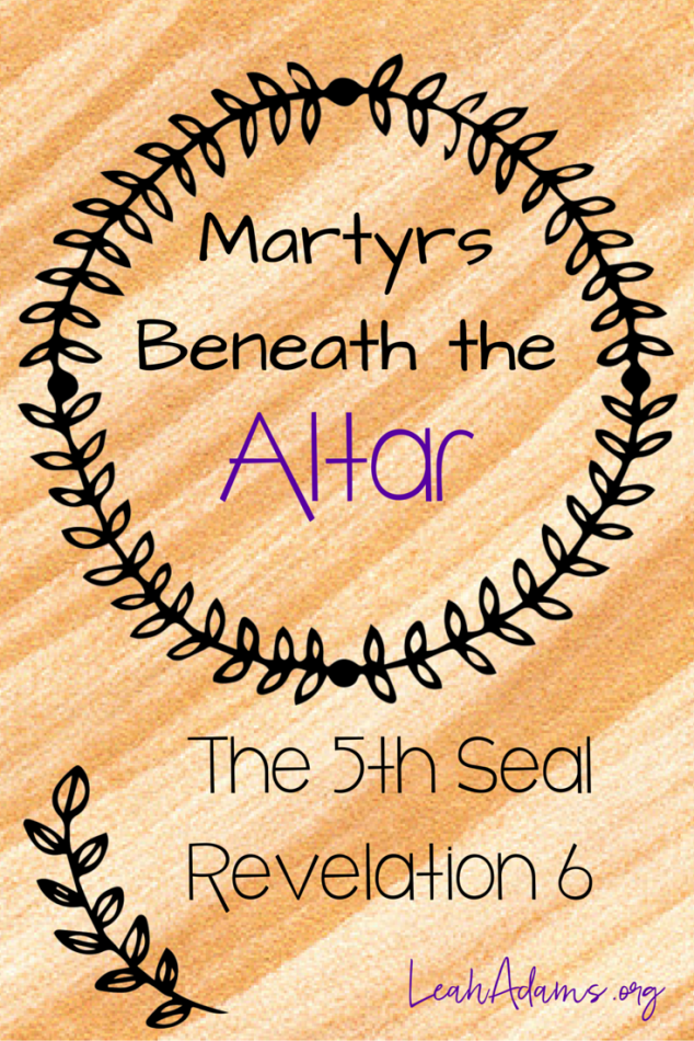 Martyrs Beneath the Altar Seal 5 Revelation 6