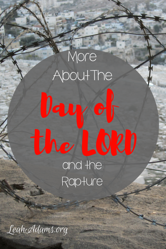 More About the Day of the Lord and the Rapture